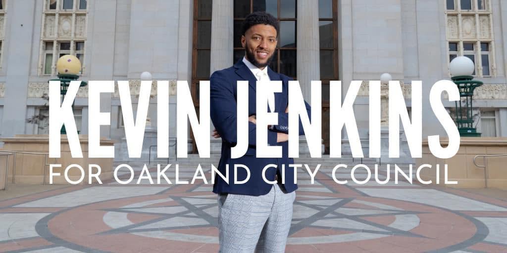 Kevin Jenkins for Oakland City Council District 6
